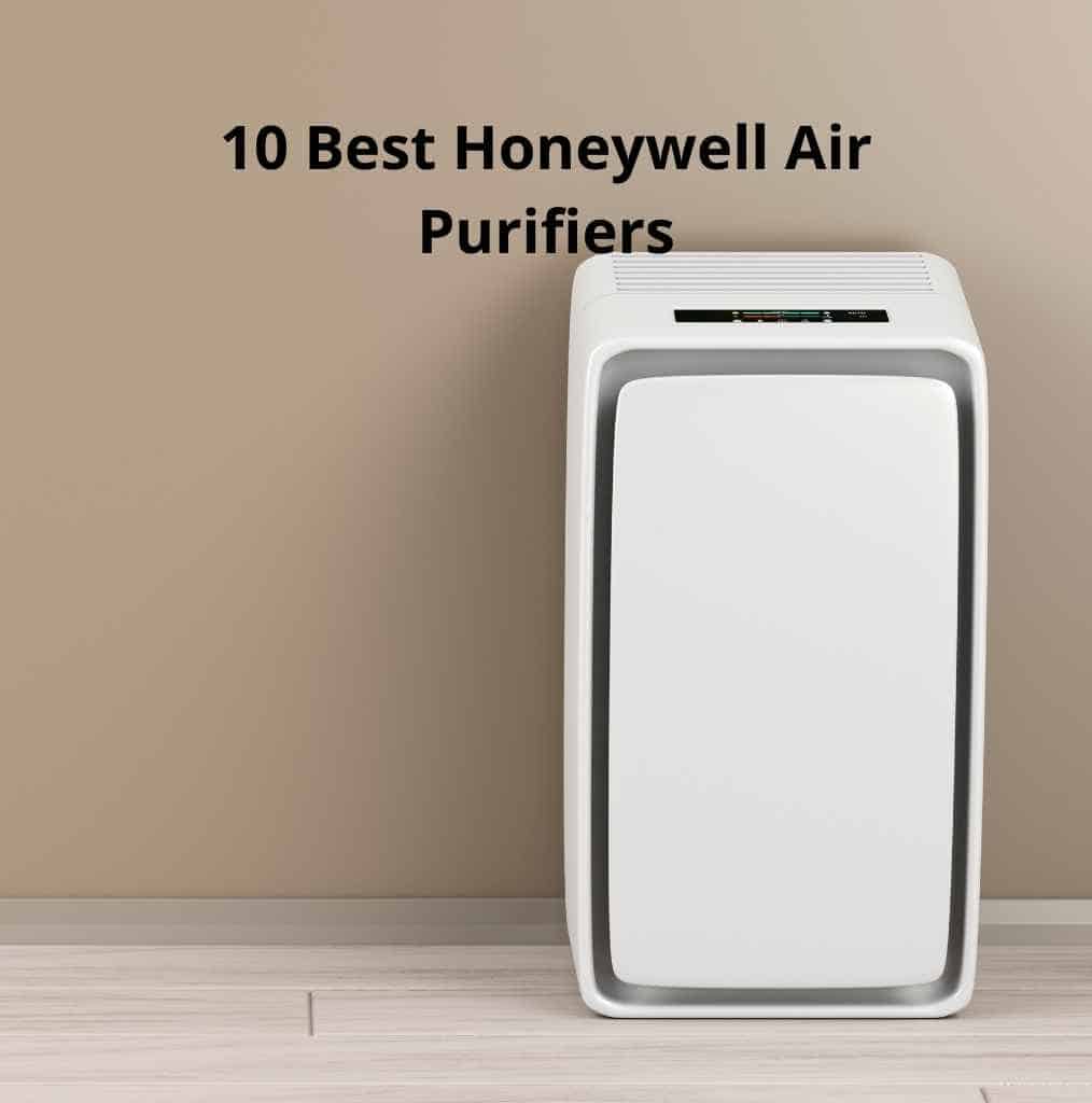 10 Best Honeywell Air Purifiers