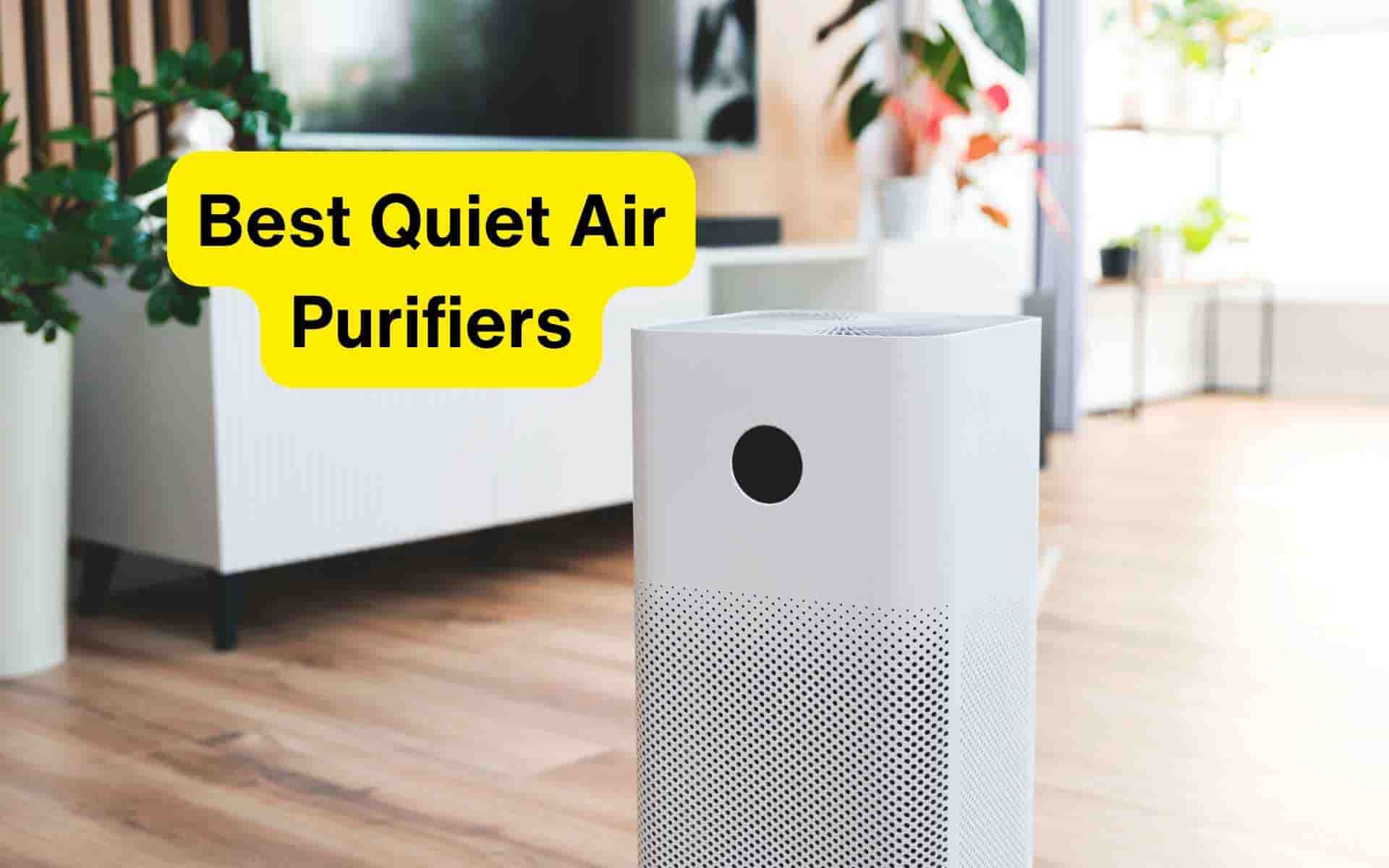 Best Quiet Air Purifiers