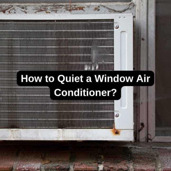 How to Quiet a Window Air Conditioner