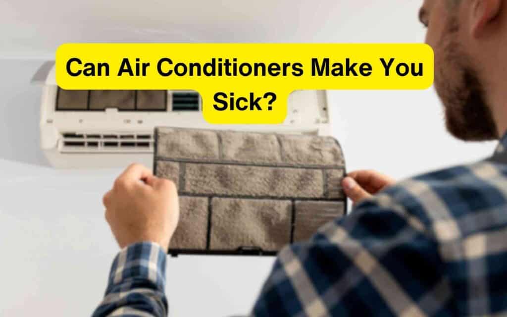 Can Air Conditioners Make You Sick?