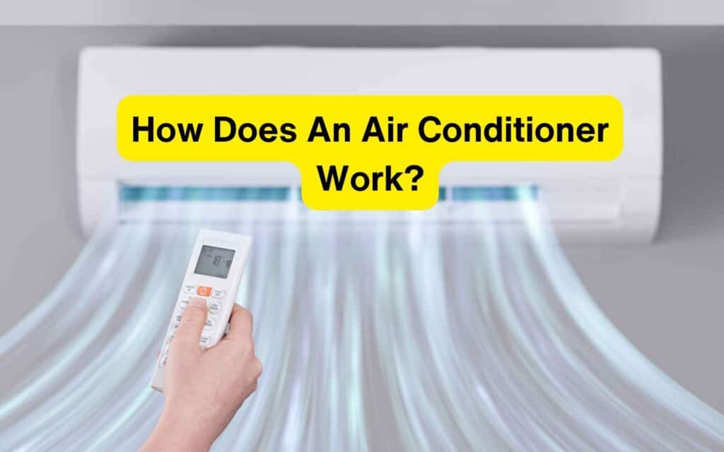 How Does An Air Conditioner Work?