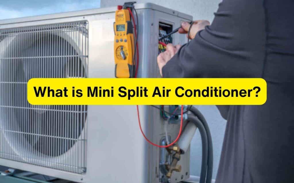 What is Mini Split Air Conditioner