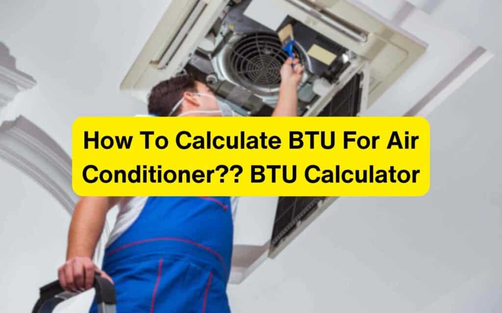 How To Calculate BTU For Air Conditioner